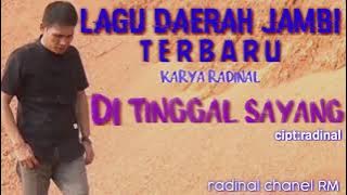 LAGU DAERAH JAMBI TERBARU-DI TINGGAL SAYANG karya radinal-official video music RM