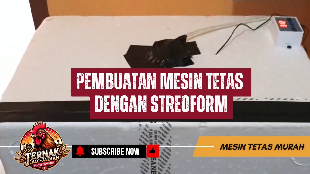 #45 PEMBUATAN MESIN TETAS DENGAN STREOFORM