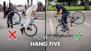 HOW TO HANG FIVE ON A FIXIE (OR ANY BIKE) 🤙🚲