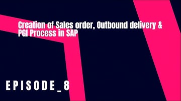 Episode 8:- Creation of Sales order, Outbound delivery & PGI process steps in SAP. #study #erp