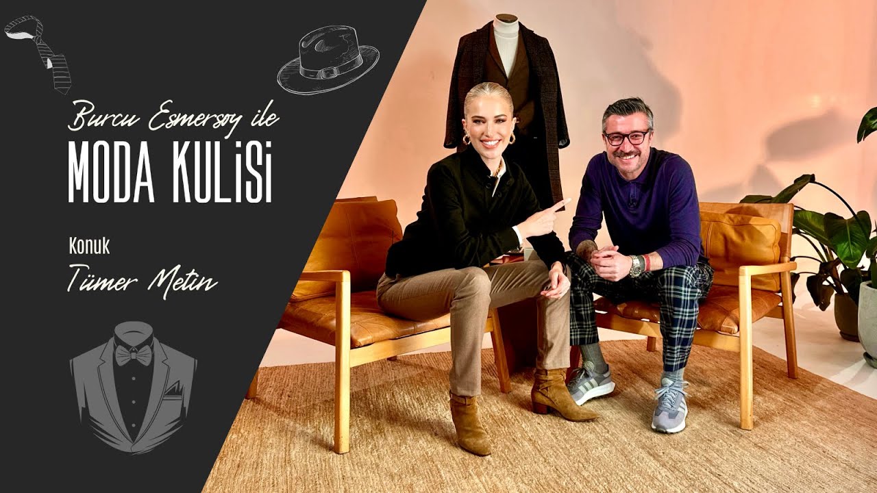 Burcu Esmersoy ile Moda Kulisi: Tümer Metin