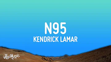 [1 HOUR] Kendrick Lamar - N95 (Lyrics)
