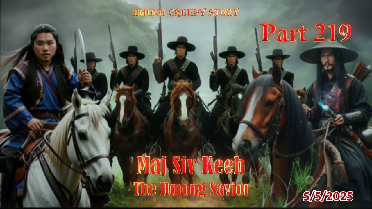 Maj Siv Keeb the Hmong Savior (Part 219) 5/5/2025