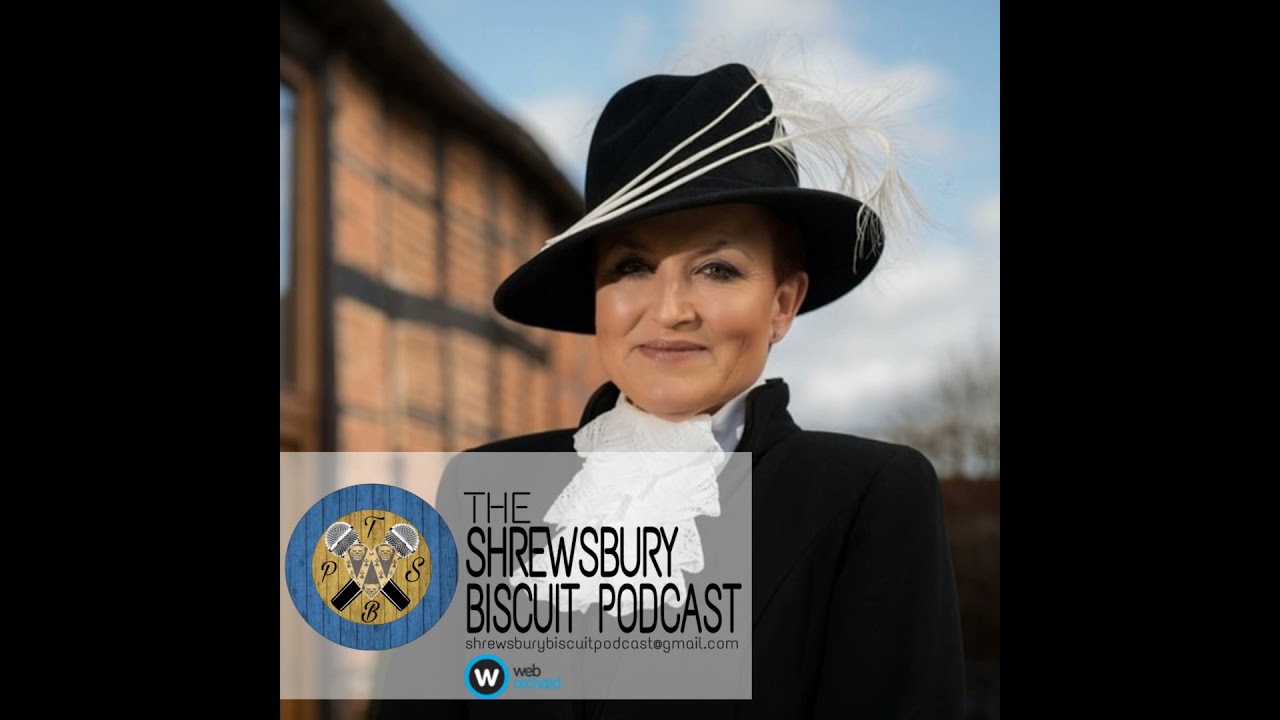 The Shrewsbury Biscuit Podcast: High Sheriff of Shropshire