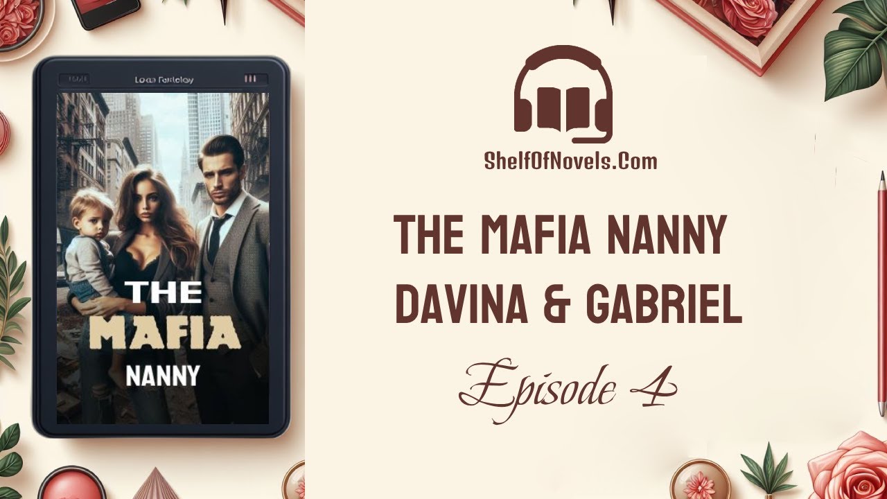 Chapter 4 | The Mafia Nanny Audiobook (Davina & Gabriel) - YouTube
