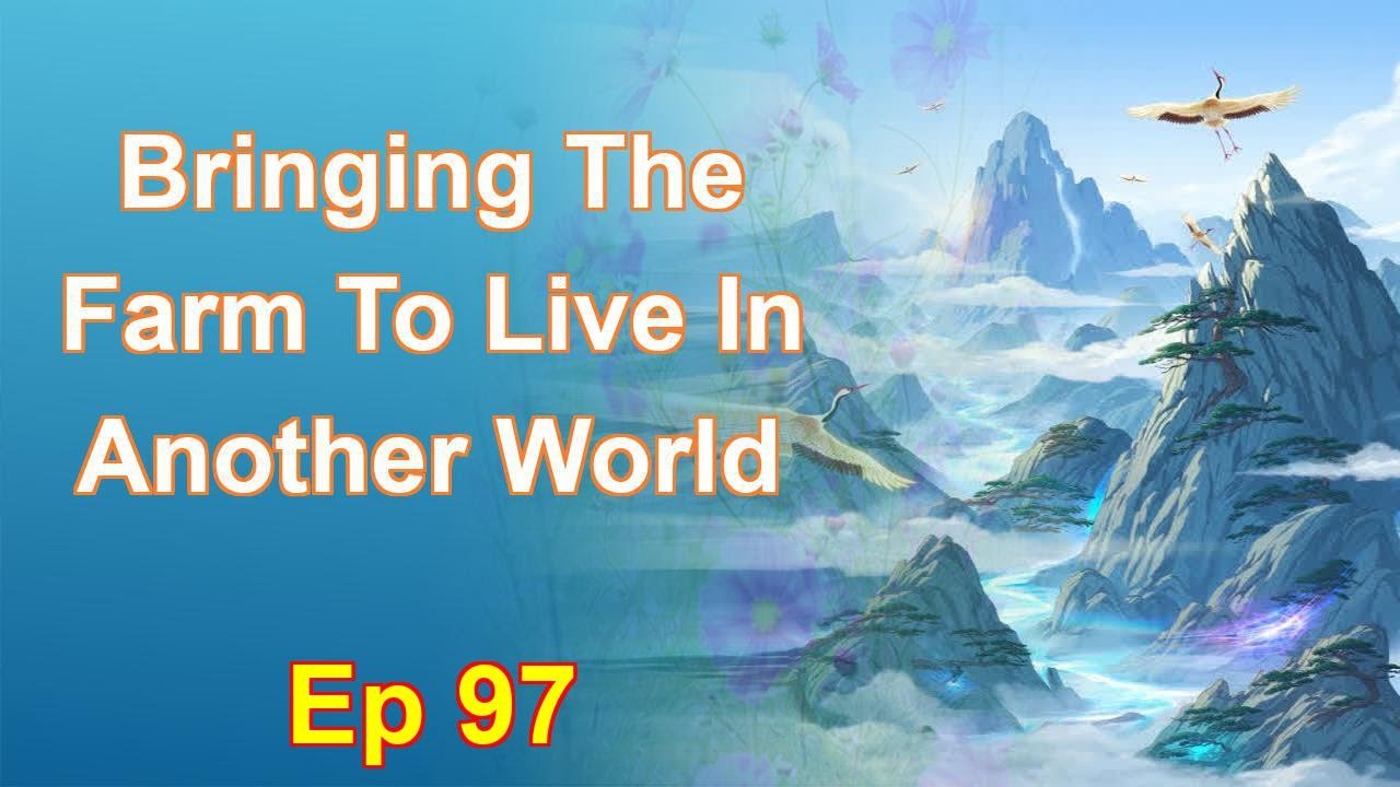 Bringing The Farm To Live In Another World - Episode 97: Chapters 5044 to 5093 - Audiobook