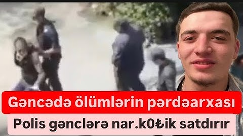 Gəncədə 3-cü gəncin meji₺i tapıldı. İFŞA. Polis nar.ko₺ik satdırırdı