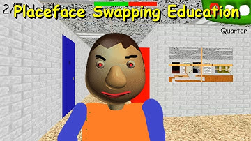 Placeface Swapping Education - Baldi