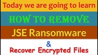 Remove .JSE File Virus/.JSE Ransomware (+Recover Files)