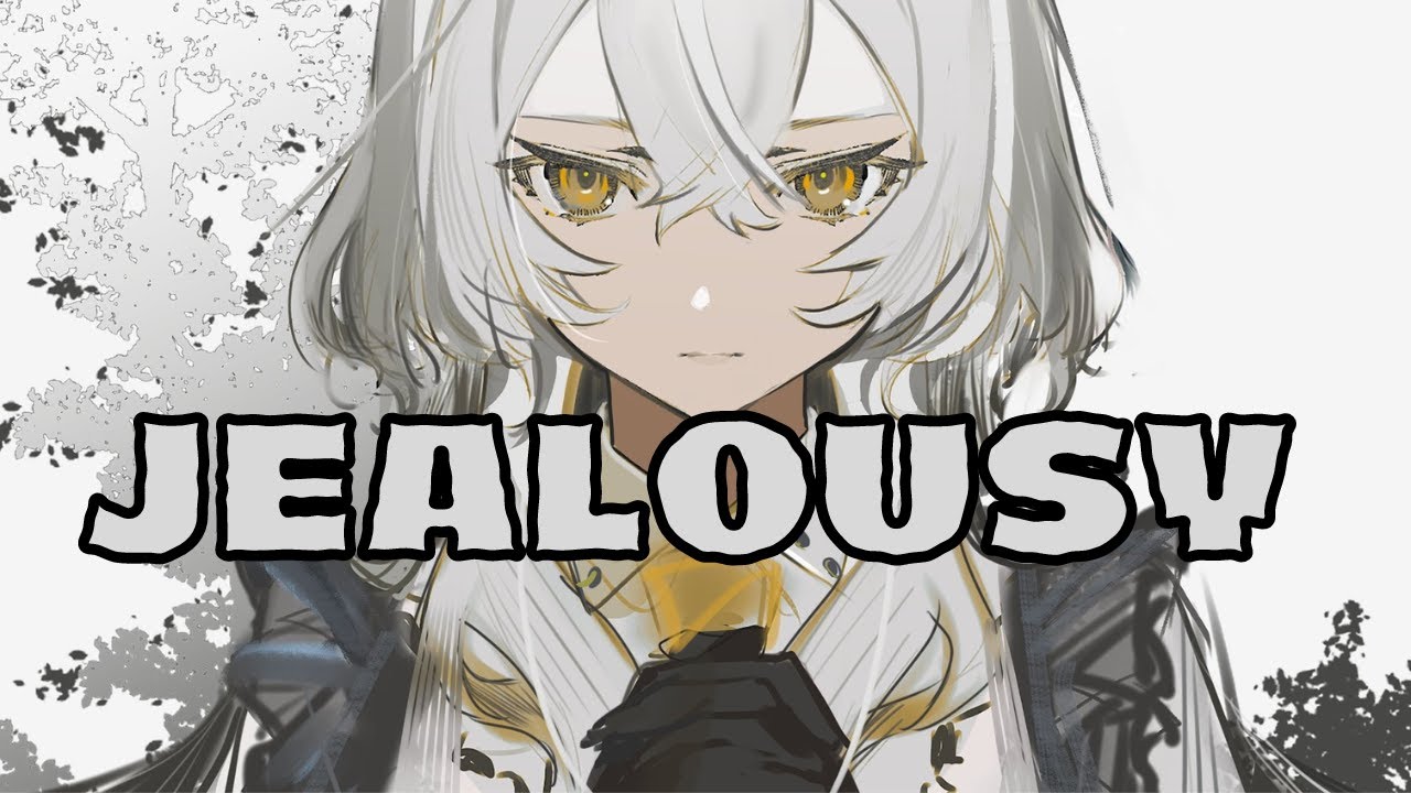 Jealousy [Nightcore]