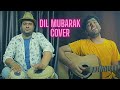 Ishq Mubarak | Arijit Singh | Cover | ChiragSen | Divesh Sharma | Tum Bin 2 |