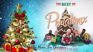 I&#39;ll Be Home For Christmas  - Pentatonix – Christmas Album