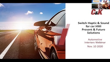 C&K Switch Haptic & Sound Automotive Interiors Webinar