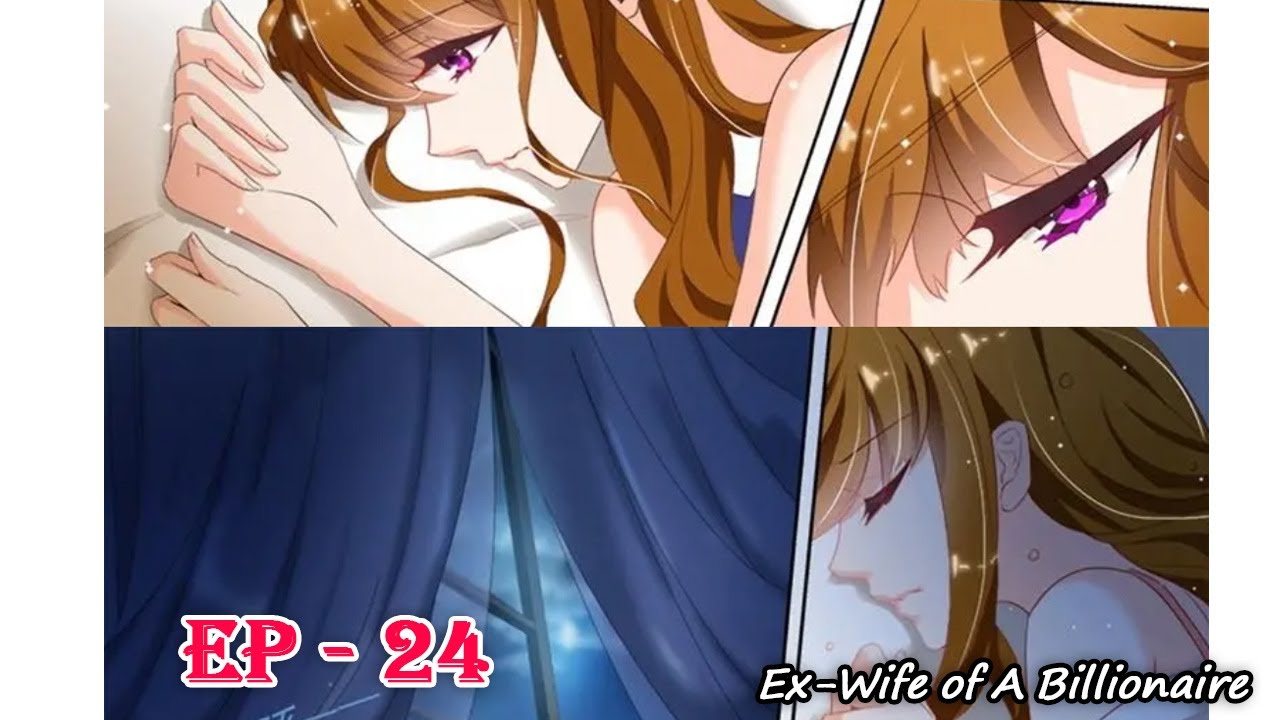 Ex Wife of A Billionaire - Ep 24 - YouTube
