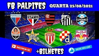 PALPITES DE FUTEBOL PARA HOJE (QUARTA-FEIRA) DIA 25-08-2021