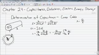 0903 Chapter 24 Capacitance, Dielectrics, Electric Energy Storage Determination of Capacitance Coax