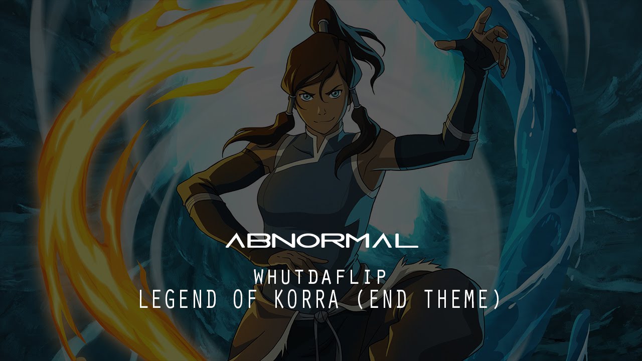 WhutDaFlip: Legend Of Korra End Theme