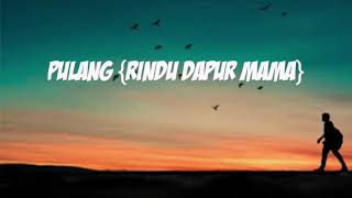 Download Lagu Justy Aldrin ft Ernan_J || PULANG { RINDU DAPUR MAMA } - [Official audio lirik] MP3