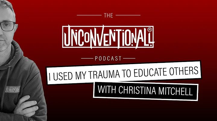 Christina Mitchell - I used my childhood trauma to...