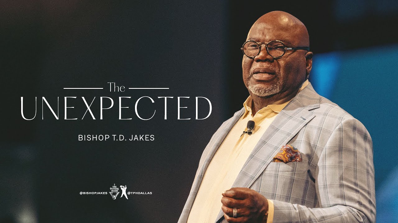 ⁣The Unexpected - Bishop T.D. Jakes