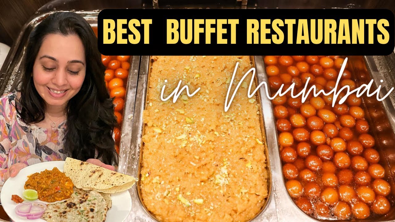 7 BEST Buffet Restaurants in MUMBAI *must try* 