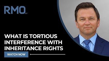 What Is Tortious Interference With Inheritance Rights | RMO Lawyers