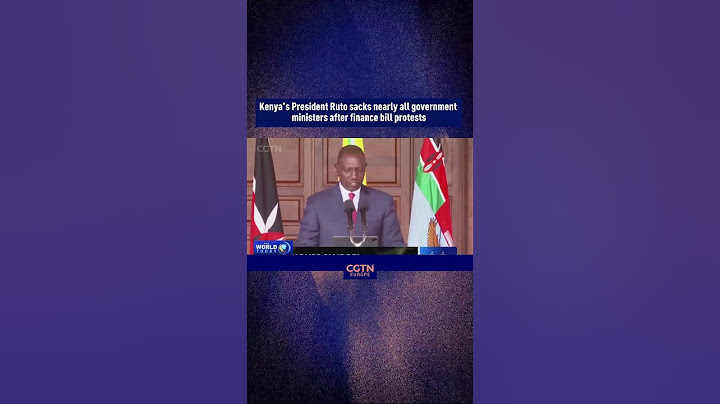 Kenya’s President Ruto sacks nearly all government ministers after finance bill protests