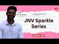 JNV Sparkle Series - Session 6