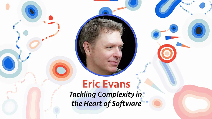 Eric Evans  Tackling Complexity in the Heart of So...