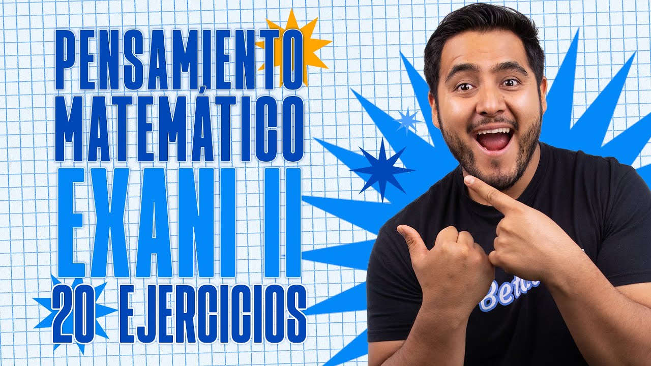 Pensamiento Matemático EXANI II: 20 Ejercicios Para Dominar los Números
