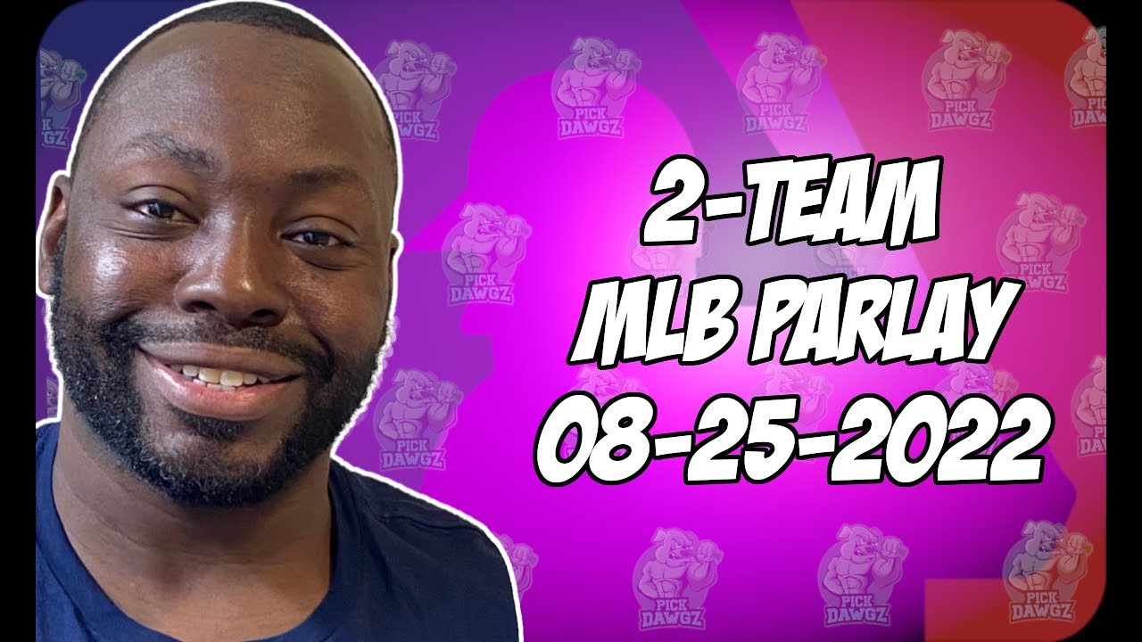 2-team-parlay-for-thursday-8-25-22-free-betting-tips-and-predictions