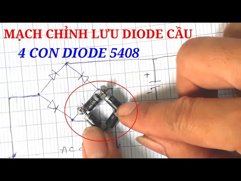 Video Mạch chỉnh lưu Diode (Đi ốt) cầu để sạc ắc quy và sử... - youtube