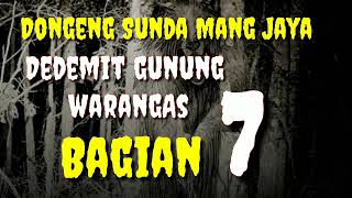 Dongeng Sunda Mang Jaya Dedemit Gunung Warangas Bagian 7 azchannel03