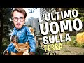 Cosa FARESTI se fossi L'ULTIMO UOMO sulla TERRA?