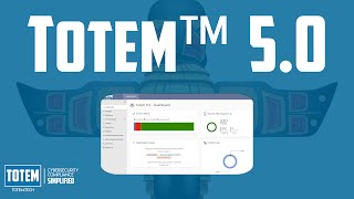 Totem™ 5.0 Features and Updates