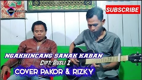 Ngakhincang Sanak Kaban Cipt Rusli Z || Cover pakor & Rizky