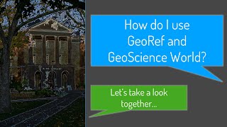 GeoRef and GeoScience World - Basic Searching Tutorial