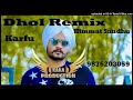 Town (Karfu) Dhol Remix Ver 2 Himmat Sandhu KAKA PRODUCTION Punjabi remix Songs Mp3 Song