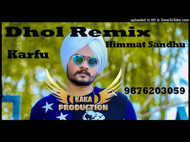 Town (Karfu) Dhol Remix Ver 2 Himmat Sandhu KAKA PRODUCTION Punjabi remix Songs class=
