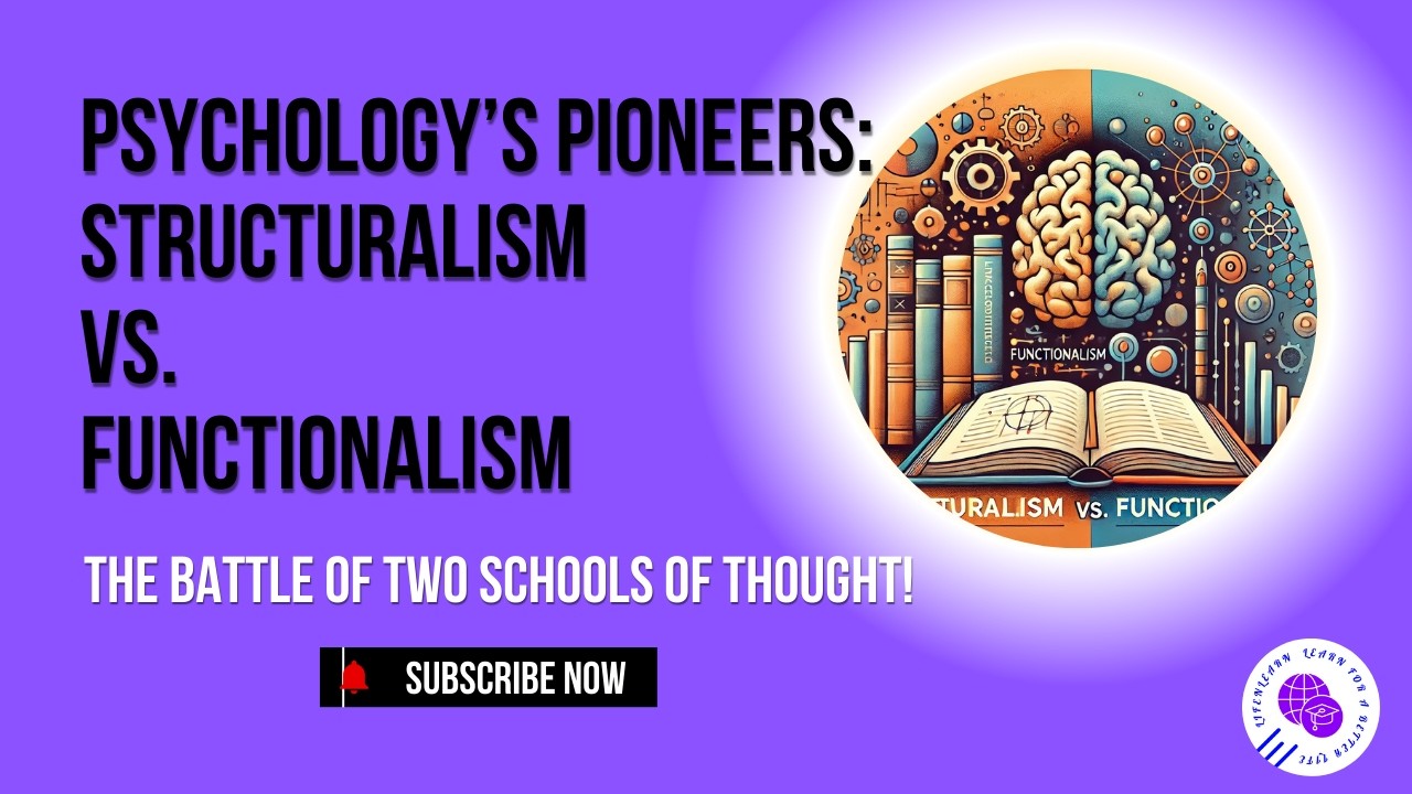 Psychology’s Pioneers: Structuralism vs. Functionalism