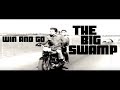 The Big Swamp - Win And Go