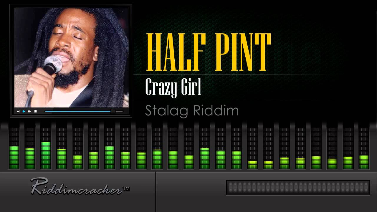 Half Pint - Crazy Girl (Stalag Riddim) [HD]