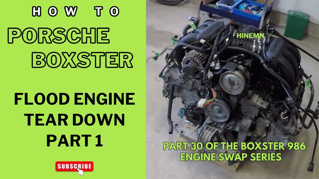 Porsche Boxster 986 Flood Engine Tear Down Part 30 of Porsche Boxster ...