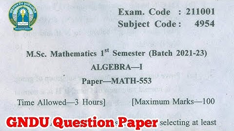 Gndu Msc Mathematics 1st Semester Algebra Question Paper || Mathematics Question Paper 2023
