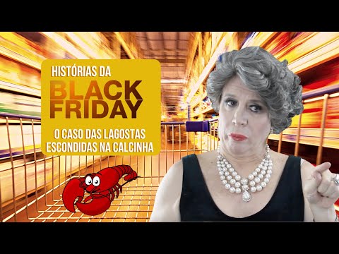 Histórias da Black Friday com Neide Boa Sorte: o caso das lagostas escondidas na calcinha