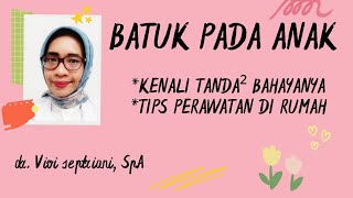 Batuk Pada Anak, Kenali Tanda² Bahayanya: @dr.vivispa #batukpilek #dokteranakjambi