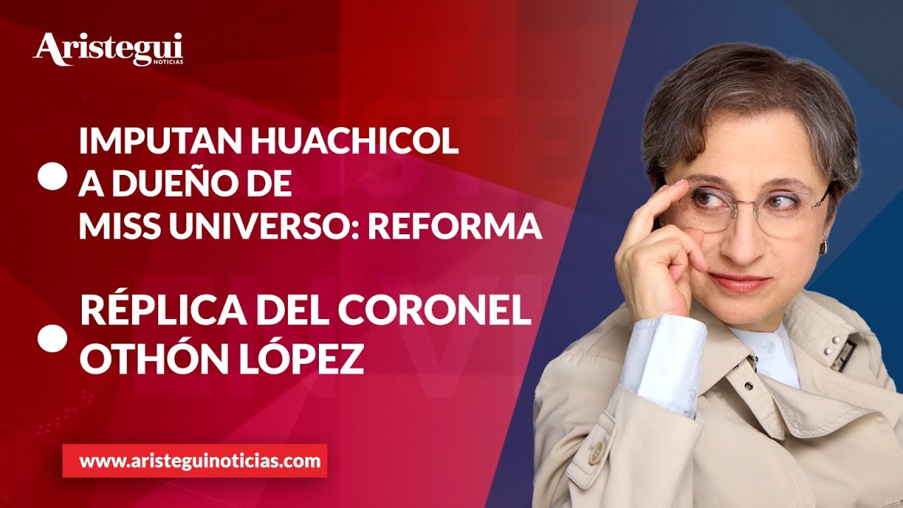 Aristegui en Vivo: Imputan a dueño de Miss Universo por drogas, armas y huachicol según Reforma