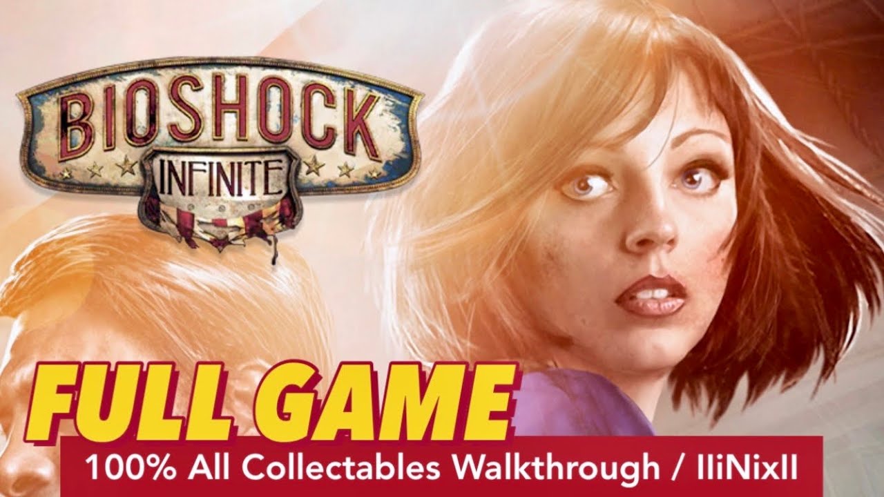 [4K] 바이오쇼크 인피니트 100% 공략 : 처음부터 끝까지 (모든 수집품)｜BioShock Infinite 100% All Collectables : FULL Game