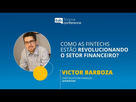 Victor Barboza - Como as fintechs estão revolucionando o setor financeiro