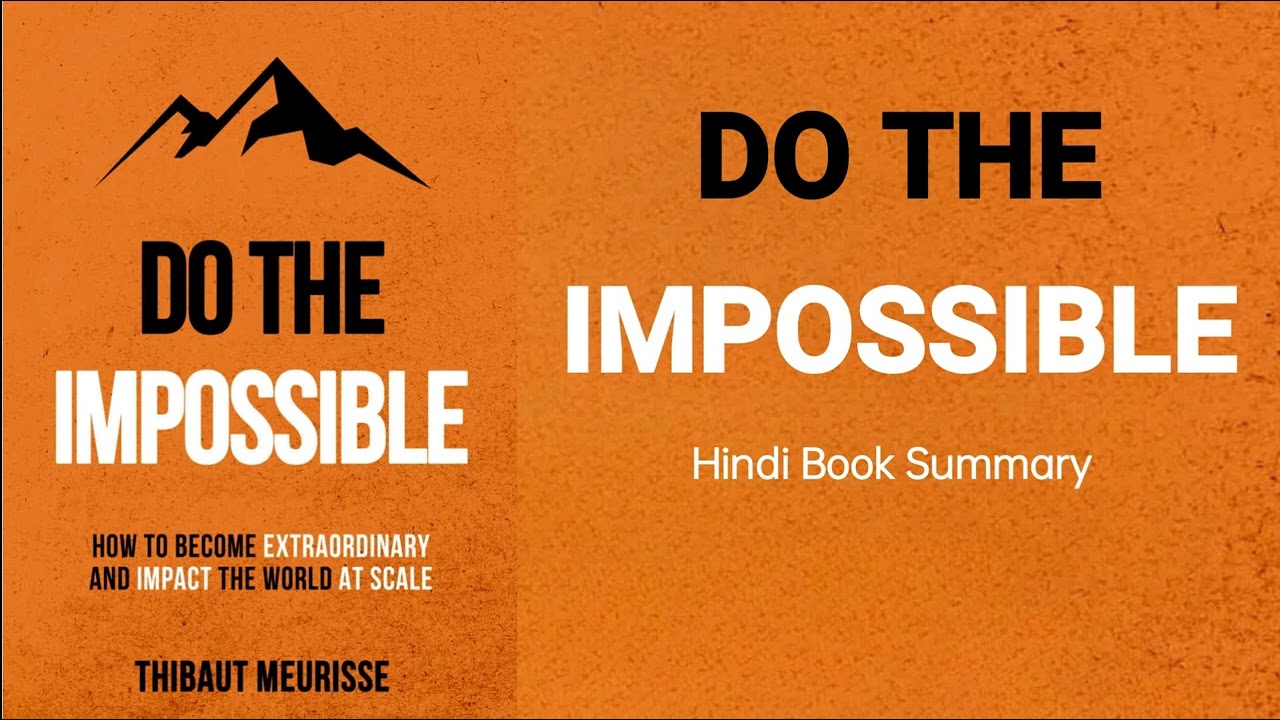 DO THE IMPOSSIBLE BY THIBAUR MEURISSE (HINDI PODCAST)